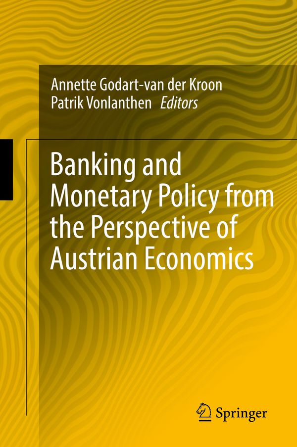 Banking and Monetary Policy from the Perspective of Austrian Economics | 1:a upplagan