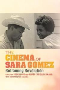 The Cinema of Sara Gómez