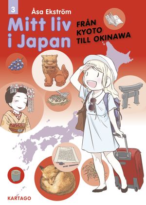 Mitt liv i Japan 3: Från Kyoto till Okinawa | 1:a upplagan