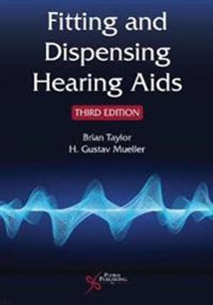 Fitting and Dispensing Hearing Aids