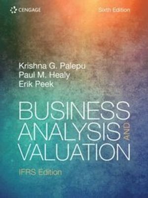 Business Analysis and Valuation: IFRS | 6:e upplagan