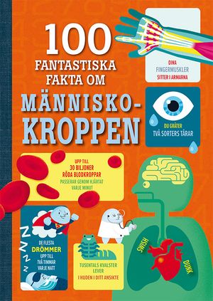 100 fantastiska fakta om människokroppen | 1:a upplagan