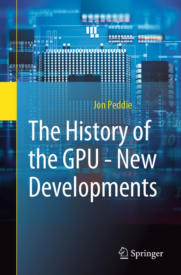 The History of the GPU - New Developments | 0:e upplagan