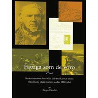 Fattiga som de voro : berättelsen om Stor-Nila, Lill-Docka och andra människor i Lappmarken under 1800-talet