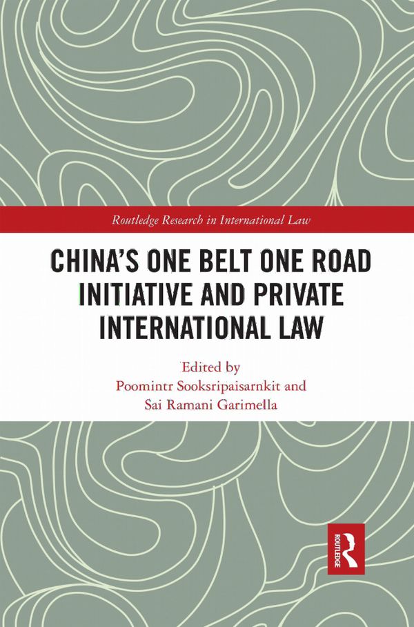 China's One Belt One Road Initiative and Private International Law | 1:a upplagan