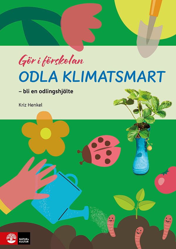 Odla klimatsmart : bli en odlingshjälte | 1:a upplagan