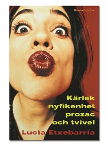 Kärlek, nyfikenhet, prozac och tvivel