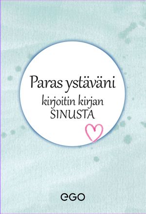 Paras ystäväni – kirjoitin kirjan sinusta