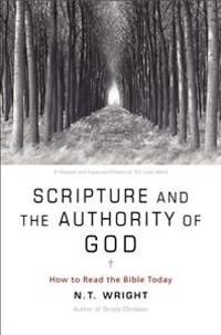 Scripture and the Authority of God: How to Read the Bible Today | 1:a upplagan
