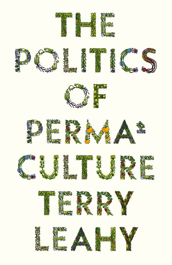 The Politics of Permaculture | 0:e upplagan