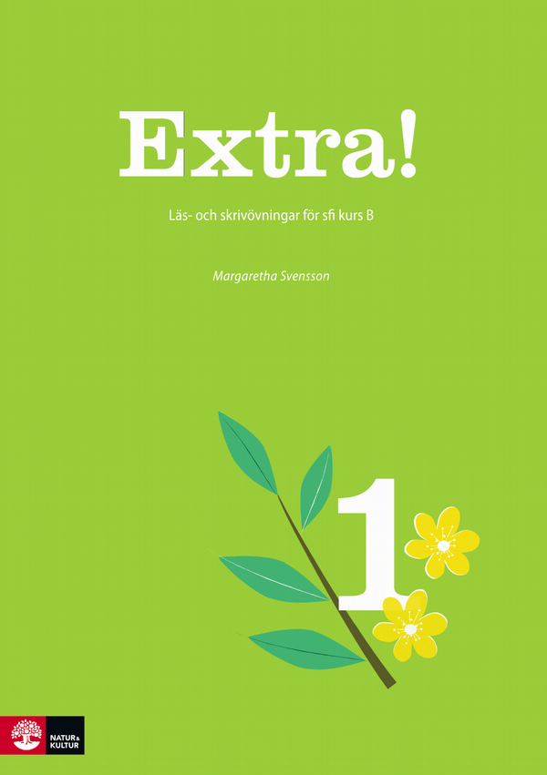 Extra! 1 : Läs- och skrivövningar för sfi kurs B | 1:a upplagan