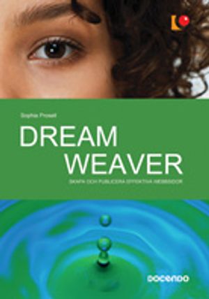 Dreamweaver : Skapa och publicera effektiva webbsidor | 1:a upplagan