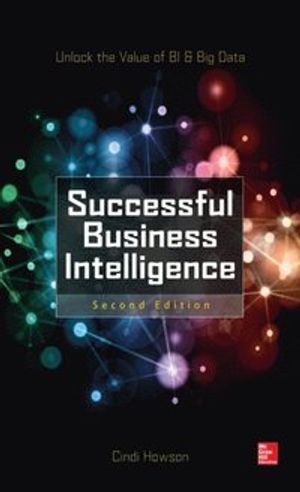 Successful Business Intelligence, Second Edition