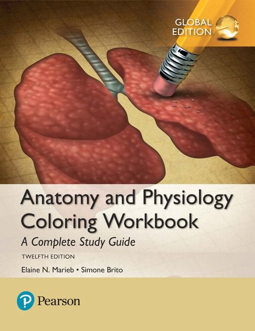 Anatomy and Physiology Coloring Workbook: A Complete Study Guide, Global Edition | 12:e upplagan