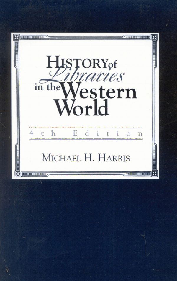 History of Libraries in the Western World | 4:e upplagan
