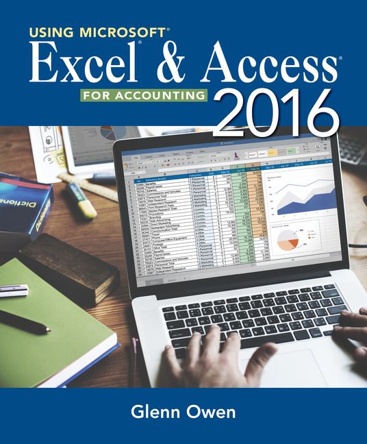 Using Microsoft® Excel® and Access 2016 for Accounting | 5:e upplagan