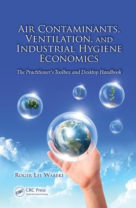 Air Contaminants, Ventilation, and Industrial Hygiene Economics | 1:a upplagan