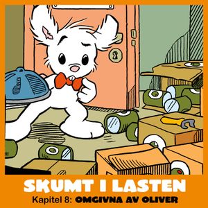 Skumt i lasten Kapitel 8: Omgivna av oliver