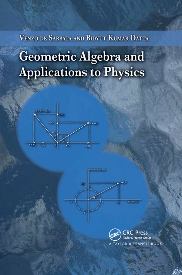 Geometric Algebra and Applications to Physics | 1:a upplagan