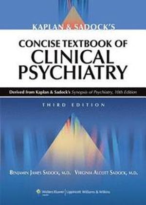 Kaplan And Sadock's Concise Textbook Of Clinical Psychiatry | 3:e upplagan