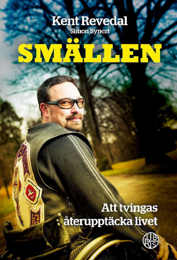 Smällen : Att tvingas återupptäcka livet | 0:e upplagan