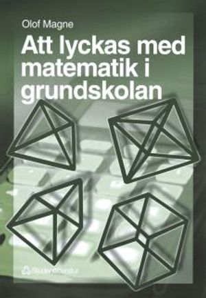 Att lyckas med matematik i grundskolan | 1:a upplagan