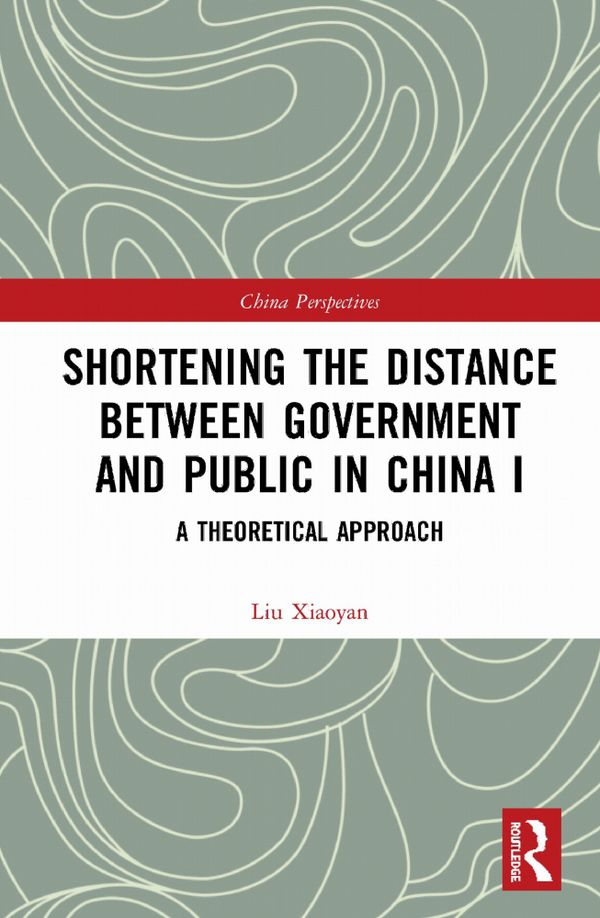 Shortening the Distance between Government and Public in China I | 1:a upplagan