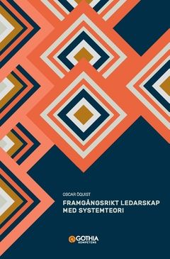 Framgångsrikt ledarskap med systemteori | 0:e upplagan