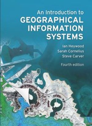 An Introduction to Geographical Information Systems | 4:e upplagan