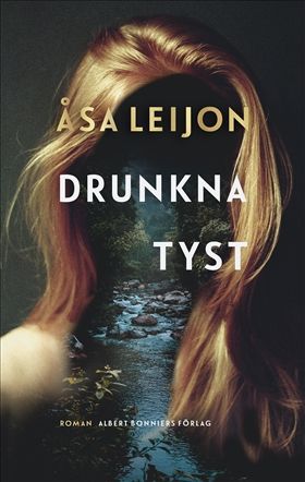 Drunkna tyst - Åsa Leijon