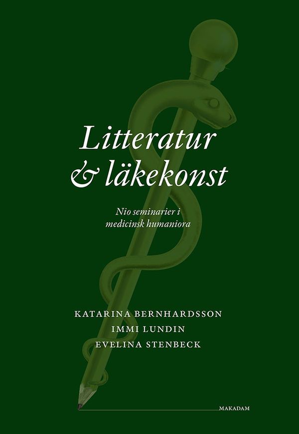 Litteratur och läkekonst: Nio seminarier i medicinsk humaniora | 0:e upplagan