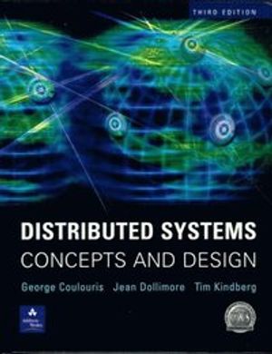 Distributed Systems: Concepts and Designs (Third Edition) | 3:e upplagan