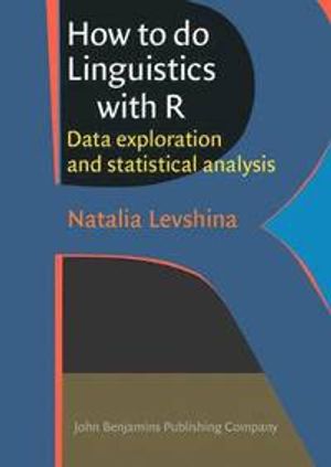 How to do linguistics with r - data exploration and statistical analysis