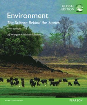 Environment: The Science behind the Stories, Global Edition | 1:a upplagan