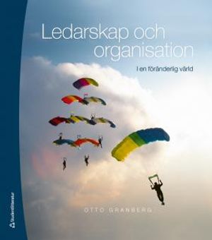 Ledarskap och organisation - Elevpaket (Bok + digital produkt) - i en föränderlig värld | 3:e upplagan