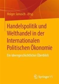 Handelspolitik und Welthandel in der Internationalen Politischen Ökonomie | 1:a upplagan