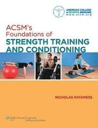 ACSM's Foundations of Strength Training and Conditioning