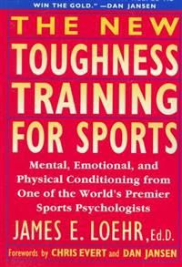 The New Toughness Training for Sports