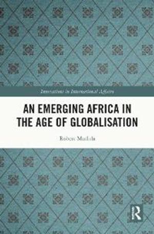 An Emerging Africa in the Age of Globalisation