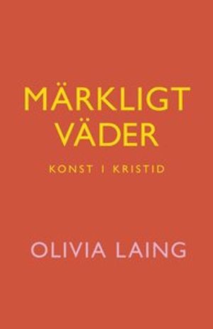 Märkligt väder. Konst i kristid