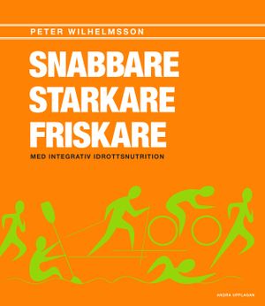 Snabbare Starkare Friskare | 1:a upplagan