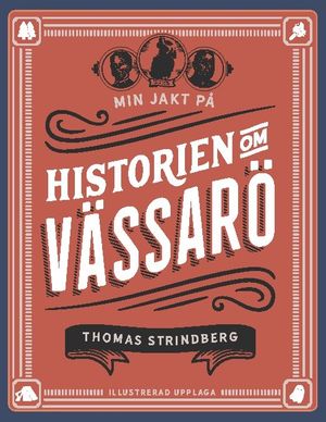 Min jakt på historien om Vässarö : Illustrerad upplaga | 1:a upplagan