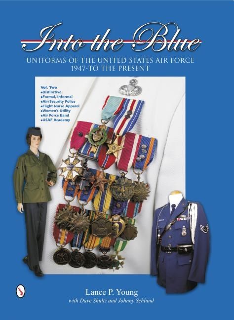 Into The Blue: Uniforms Of The United States Air Force, 1947 | 0:e upplagan