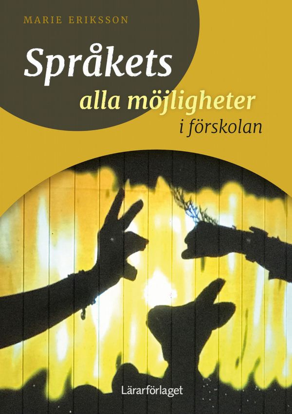 Språkets alla möjligheter i förskolan | 0:e upplagan