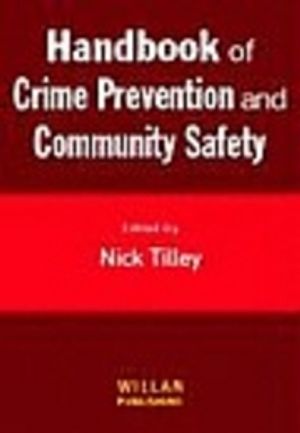 Handbook of Crime Prevention and Community Safety | 1:a upplagan