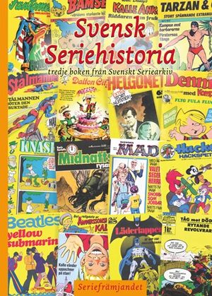 Svensk seriehistoria : tredje boken från Svenskt seriearkiv | 1:a upplagan