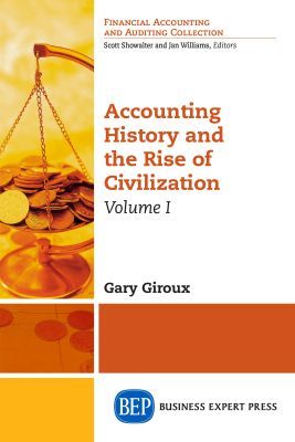 Accounting History and the Rise of Civilization, Volume I | 1:a upplagan