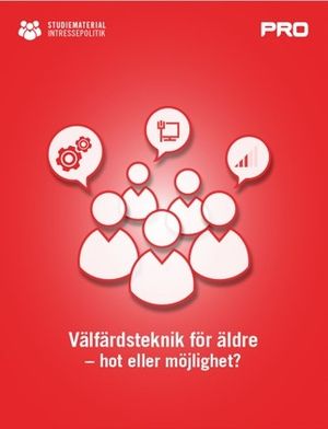 Välfärdsteknologi - hot eller möjlighet | 1:a upplagan