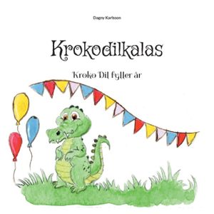 Krokodilkalas : Kroko Dil fyller år | 1:a upplagan