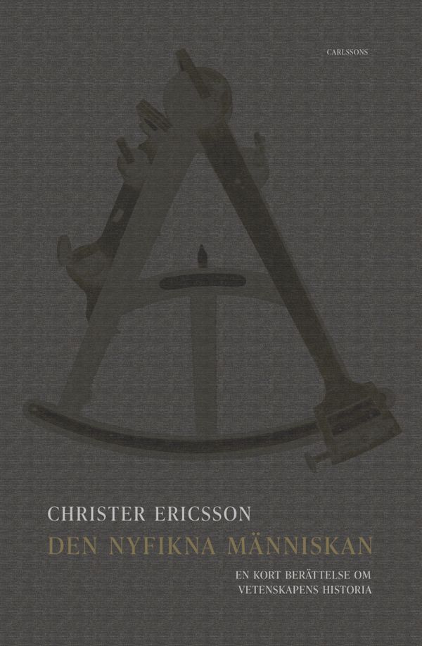 Den nyfikna människan : En kort berättelse om vetenskapens historia | 0:e upplagan